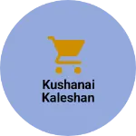 Business logo of Kushanai kaleshan