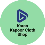 Business logo of Karan kapoor cloth shop