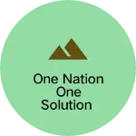 Business logo of One Nation One Solution based out of Gautam Buddha Nagar