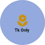 Business logo of TK only