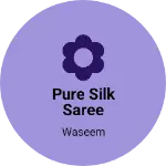 Business logo of Pure silk saree wholesale