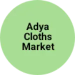 Business logo of Adya cloths market