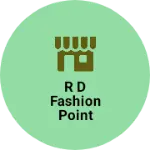 Business logo of R D Fashion point