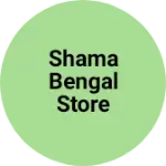 Business logo of Shama Bengal store