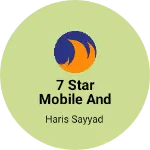 Business logo of 7 star mobile and accessories shop
