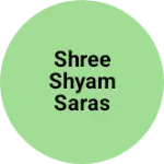 Business logo of Shree shyam saras Ajensi