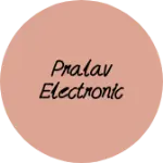 Business logo of Pralav electronic
