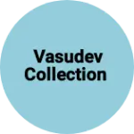 Business logo of Vasudev Collection