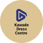 Business logo of Kawade dress centre