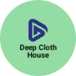 Business logo of Deep cloth house