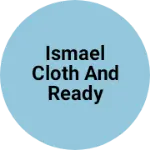 Business logo of Ismael cloth and readymade store