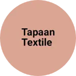 Business logo of Tapaan textile
