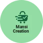 Business logo of Mansi creation