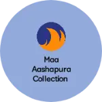 Business logo of Maa Aashapura Collection
