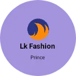 Business logo of Lk fashion