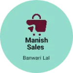 Business logo of Manish sales
