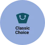 Business logo of Classic choice