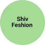 Business logo of Shiv feshion