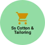 Business logo of SS cotton & tailoring
