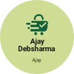 Business logo of Ajay Debsharma