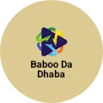 Business logo of Baboo da dhaba