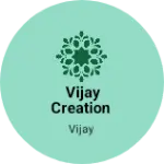 Business logo of Vijay creation