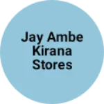 Business logo of Jay Ambe kirana stores