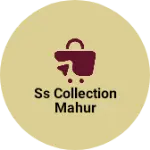Business logo of SS collection mahur
