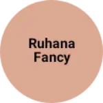 Business logo of Ruhana fancy