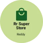 Business logo of RR super store