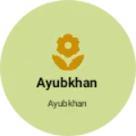 Business logo of Ayubkhan