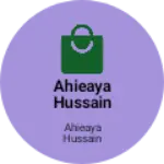 Business logo of Ahieaya Hussain