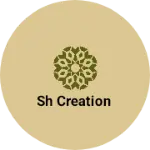 Business logo of Sh creation