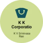 Business logo of K K CORPORATION