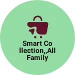 Business logo of Smart collection,,all family wear shop