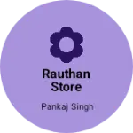 Business logo of Rauthan store