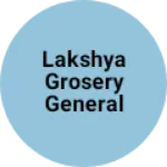 Business logo of Lakshya Grosery general Store