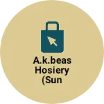 Business logo of A.K.BEAS HOSIERY (sun star)brand name