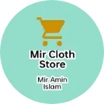 Business logo of Mir cloth store