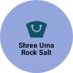 Business logo of Shree uma rock salt