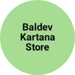 Business logo of Baldev kartana store