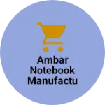 Business logo of Ambar Notebook manufacturer