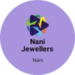 Business logo of Nani Jewellers