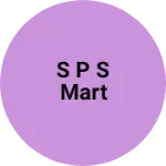 Business logo of S P S MART