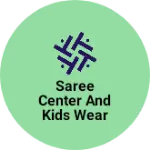 Business logo of Saree center and kids wear