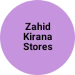 Business logo of Zahid kirana stores