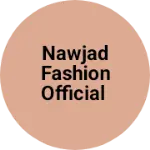 Business logo of Nawjad fashion official