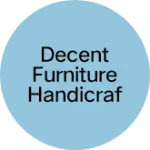 Business logo of Decent furniture Handicraft