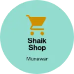 Business logo of Shaik shop