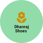 Business logo of Dhanraj shoes